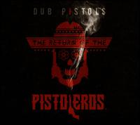 The Return of the Pistoleros - Dub Pistols