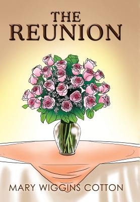 The Reunion - Cotton, Mary Wiggins