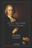 The Rev. Philip Doddridge, D. D. of Northampton