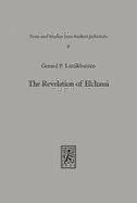 The Revelation of Elchasai: Investigations Into the Evidence for a Mesopotamian Jewish Apocalypse of the Second Century & Its Reception by Judeo-Christian