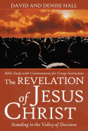 The Revelation of Jesus Christ: Standing in the Valley of Decision