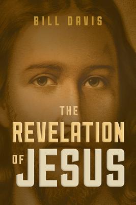 The Revelation of Jesus - Davis, Bill