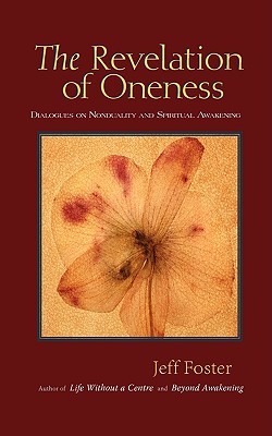 The Revelation of Oneness - Foster, Jeff