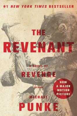 The Revenant: A Novel of Revenge - Punke, Michael