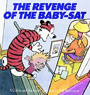 The Revenge of the Baby-SAT: A Calvin and Hobbes Collection Volume 8