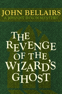 The Revenge of the Wizard's Ghost