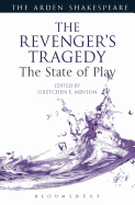 The Revenger's Tragedy: The State of Play