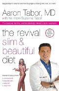The Revival Slim and Beautiful Diet: Say Goodbye to Belly Fat and Hello Gorgeous-Looking Skin, Hair, and Nails