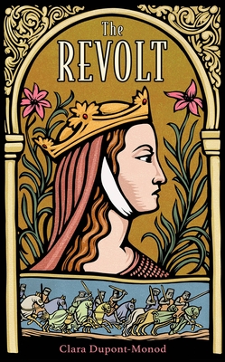 The Revolt - Dupont-Monod, Clara, and Diver, Ruth (Translated by)