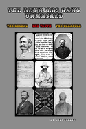 The Reynolds Gang Unmasked: The Legend. The Truth. The Treasure.