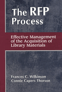 The RFP process : effective management of the acquisition of library materials