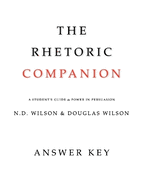 The Rhetoric Companion: A Student's Guide to Power in Persuasion