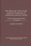 The Rhetoric of Diversity and the Traditions of American Literary Study: Critical Multiculturalism in English