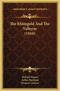 The Rhinegold and the Valkyrie (1910)