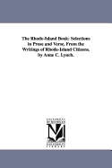 The Rhode-Island Book: Selections in Prose and Verse, from the Writings of Rhode-Island Citizens