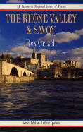 The Rhone Valley and Savoy - Grizell, Rex, and Eperon, Arthur