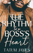 The Rhythm to a Boss's Heart