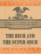 The Rich and the Super-Rich: A Study in the Power of Money Today