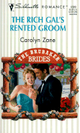 The Rich Gal's Rented Groom - Zane, Carolyn