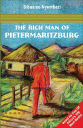 The Rich Man of Pietermaritzburg - Nyembezi, Sibusiso, and Ngidi, Sandile (Translated by)