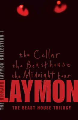 The Richard Laymon Collection Volume 1: The Cellar, The Beast House & The Midnight Tour - Laymon, Richard