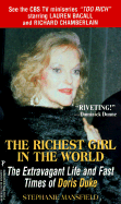 The Richest Girl in the World: The Extravagant Life and Fast Times of Doris Duke