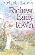 The richest lady in town.