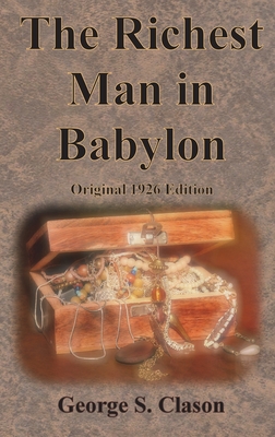 The Richest Man in Babylon Original 1926 Edition - Clason, George S