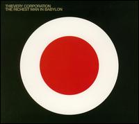 The Richest Man in Babylon - Thievery Corporation