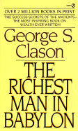 The Richest Man in Babylon - Clason, George Samuel (Foreword by)