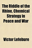 The Riddle of the Rhine, Chemical Strategy in Peace and War