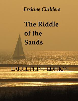 The Riddle of the Sands - Childers, Erskine