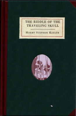 The Riddle of the Traveling Skull - Keeler, Harry Stephen