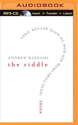 The Riddle: Where Ideas Come from and How to Have Better Ones - Razeghi, Andrew