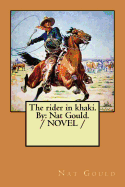 The rider in khaki. By: Nat Gould. / NOVEL /