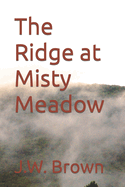 The Ridge at Misty Meadow