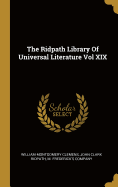 The Ridpath Library Of Universal Literature Vol XIX