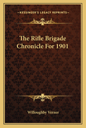 The Rifle Brigade Chronicle for 1901