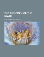 The Riflemen of the Miami