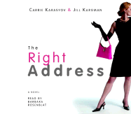 The Right Address - Doyle-Karasyov, Caroline, and Karasyov, Carrie, and Kargman, Jill