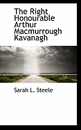 The Right Honourable Arthur Macmurrough Kavanagh