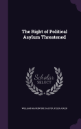 The Right of Political Asylum Threatened