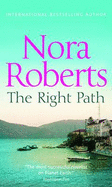 The Right Path - Roberts, Nora