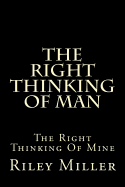 The Right Thinking Of Man