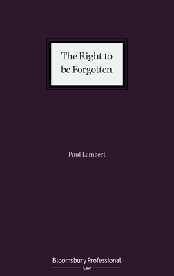 The Right to be Forgotten - Lambert, Paul