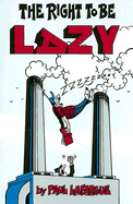 The Right to Be Lazy