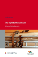 The Right to Mental Health: A Human Rights Approach