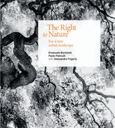The Right to Nature: For a New Urban Landscape