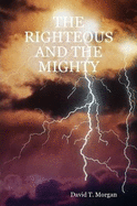 THE Righteous and the Mighty