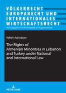 The Rights of Armenian Minorities in Lebanon and Turkey Under National and International Law